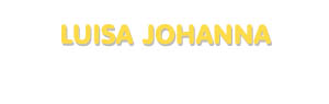 Der Vorname Luisa Johanna